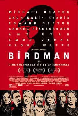 鸟人 Birdman or (The Unexpected Virtue of Ignorance) 鸟人 Birdman or (The Unexpected Virtue of Ignorance)