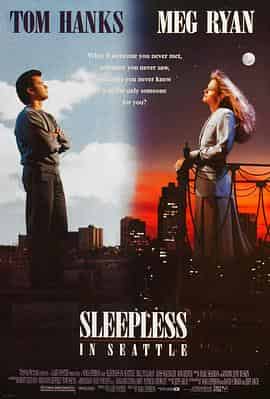西雅图未眠夜 Sleepless in Seattle 西雅图未眠夜 Sleepless in Seattle