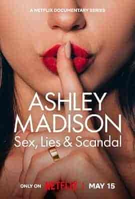 偷情网站泄密事件：性、谎言与丑闻 Ashley Madison: Sex, Lies & Scandal