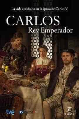 卡洛斯帝王 Carlos, Rey Emperador