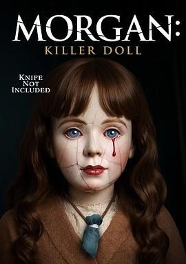 摩根:杀手娃娃 Morgan: Killer Doll