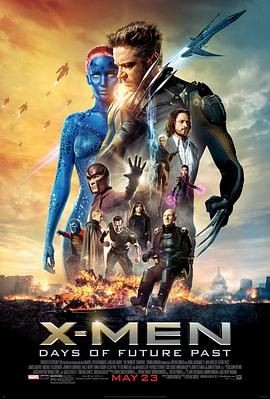 X战警:逆转未来 X-Men: Days of Future Past